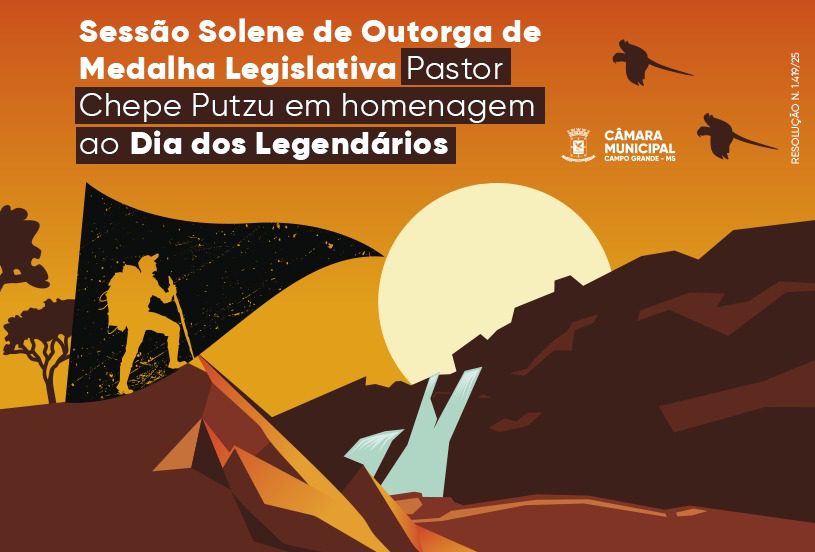 Câmara promove Sessão Solene em comemoração ao Dia dos Legendários